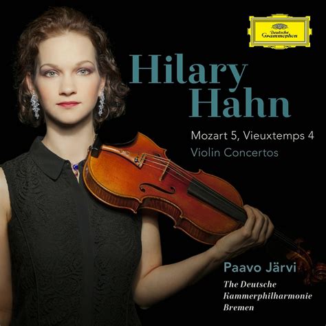 Music Is The Key Hilary Hahn Mozart 5 Vieuxtemps 4 Violin Concertos