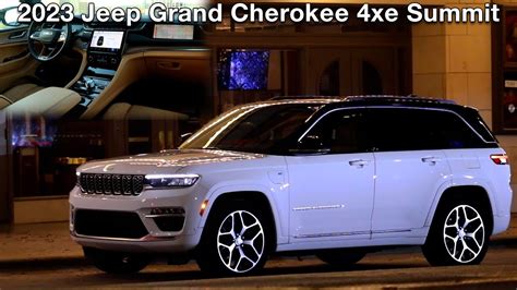 2023 Jeep Grand Cherokee 4xe Summit Trim Youtube