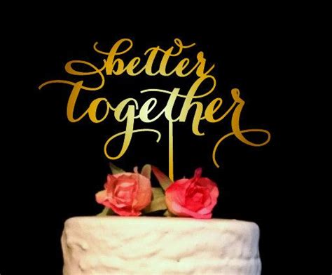 Better Together Cake Topper Cake Toppers Etsy Wedding Wedding Cake