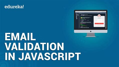 Email Validation In Javascript Javascript Form Validation Javascript Tutorial Edureka