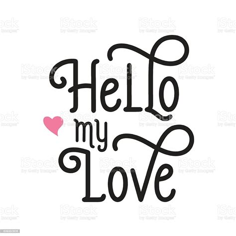 Hello My Love Lettering With Small Heart Stock