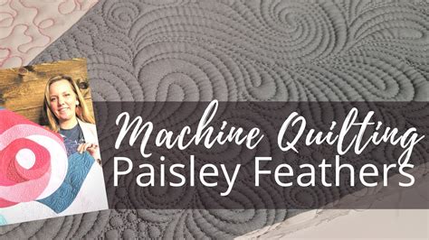 Machine Quilting Paisley Feathers Angela Walters Of The Free Motion