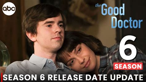The Good Doctor Season 6 Release Date Trailer Casting Call