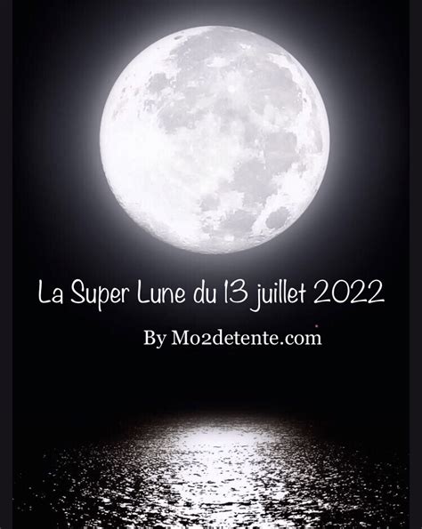 Recueil Darticles Sur La Pleine Lune Du 13 Juillet 2022 à 20h37 Paris