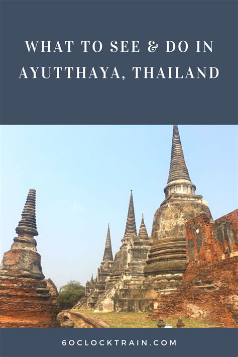 things to do in ayutthaya trip planning itinerary thailand holiday
