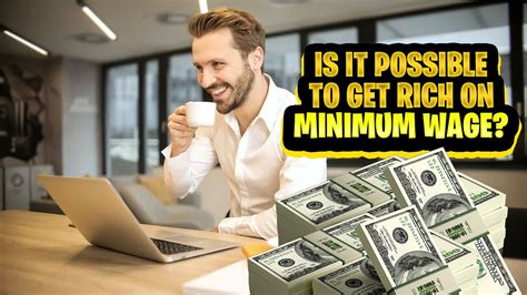 Is It Possible To Get Rich On Minimum Wage? Here's The Truth… - YouTube