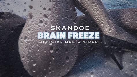Check spelling or type a new query. Brain Freeze - Skandoe (Official Music Video) - YouTube