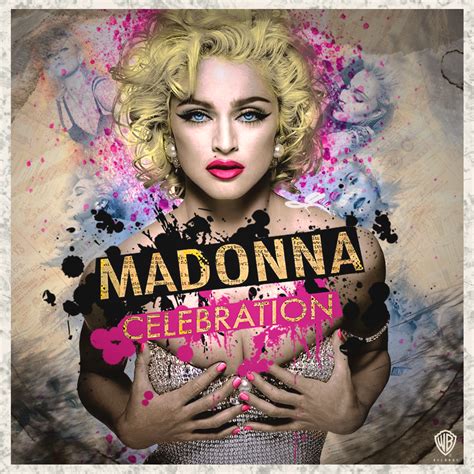 Celebration Cover Fan Made Madonna Madonna Photos Madonna Art