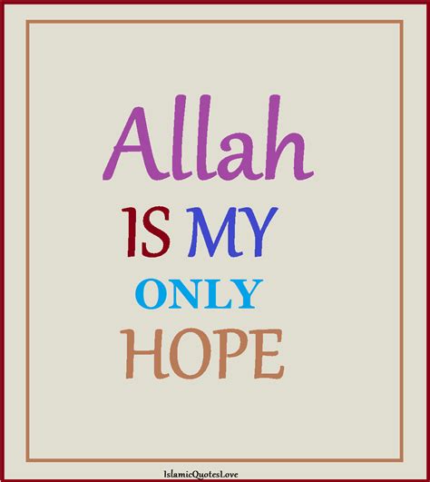 Islamic Quote Allah Is My Only Hope