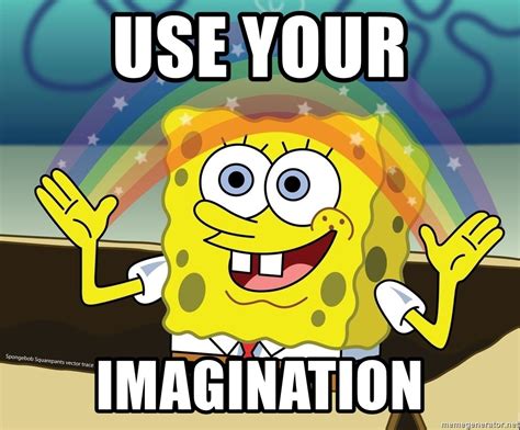 use your imagination spongebob rainbow meme generator