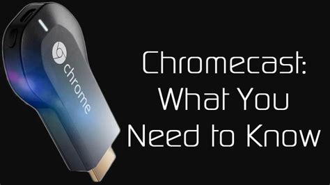 Chromecast What You Need To Know Xda Developer Tv