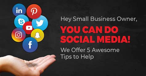 5 Awesome Social Media Tips To Help Small Business Owners Sharp