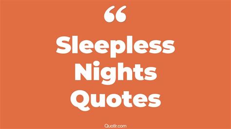 45 Jaw Dropping Sleepless Nights Quotes That Will Unlock Your True