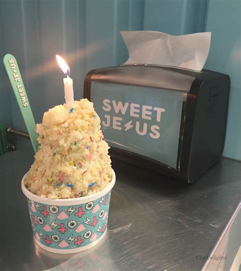 The phrase originated hundreds of years ago, but has . Birthday Time: Sweet Jesus Soft Ice Cream - Chic Delights
