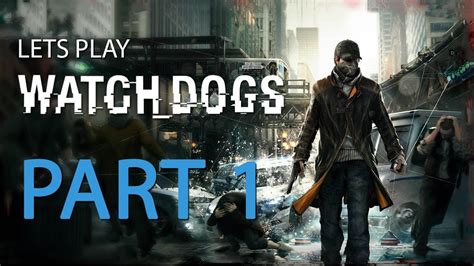 Watch Dogs Walkthrough Part 1 Pc Gameplay Lets Youtube