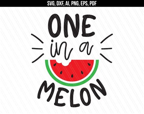 One In A Melon Svg Dxf Png Eps Melon Svg Cricut And Etsy