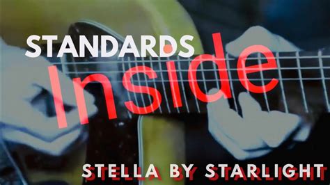 4 Standards Inside Stella By Starlight Klein Guitar Youtube