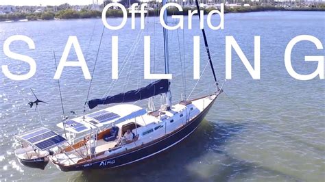 Why We Chose SAILING Living Off Grid On A SAILBOAT E YouTube