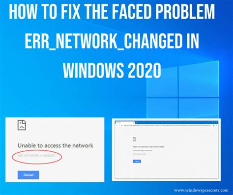 How To Fix The Problem Errnetworkchanged In Windows 2021
