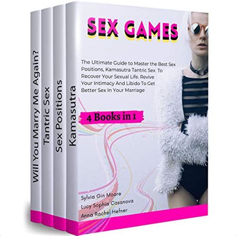 Sex Games The Ultimate Guide To Master The Best Sex Positions Kamasutra Tantric