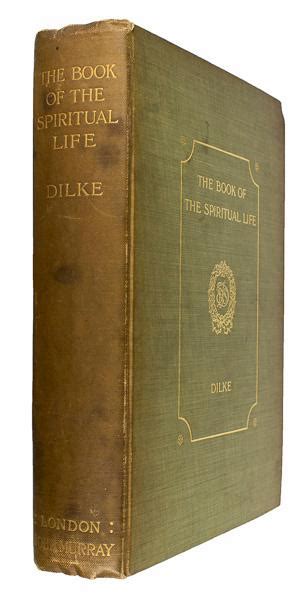 The Book Of Spiritual Life By The Late Lady Dilke With A Memoir Of