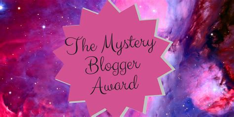 The Mystery Blogger Award Logo Over An Image Of Space And Stars In The