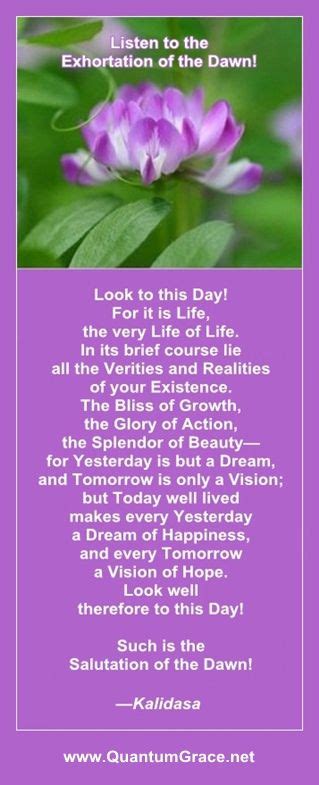 Look To This Day For It Is Life The Very Life Of Life