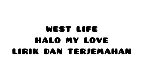 Westlife Halo My Love Lirik Dan Terjemahan Youtube