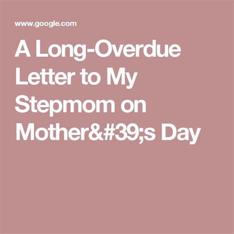 A Long Overdue Letter To My Stepmom On Mother S Day Step Moms Mother Lettering
