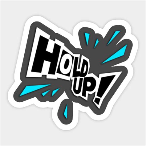 Hold Up Persona Sticker Teepublic