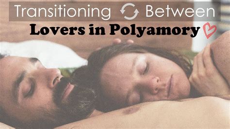 How To Transition From One Lover To Another Polyamorous