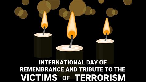 International Day Of Remembrance And Tribute To The Victims Of Terrorism 2021 History And