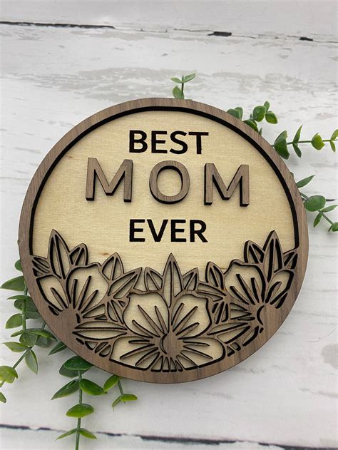 Best Mom Ever Sign Wooden Layered Sign Mothers Day Etsy