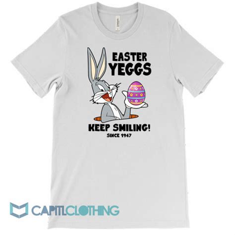 Bugs Bunny Easter Yeggs Since Tee Capitlclothing