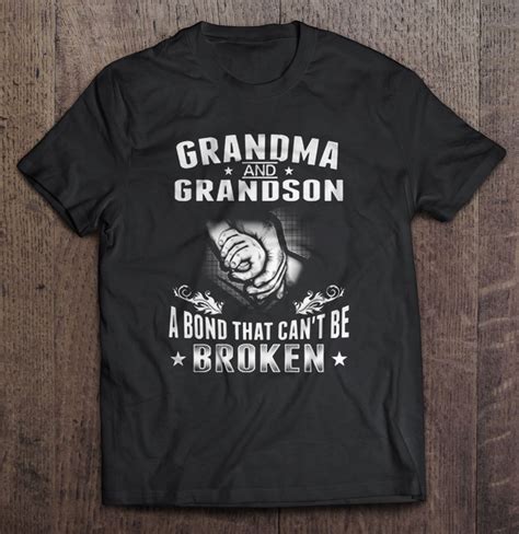 Grandma And Grandson A Bond That Can T Be Broken T Shirts Teeherivar