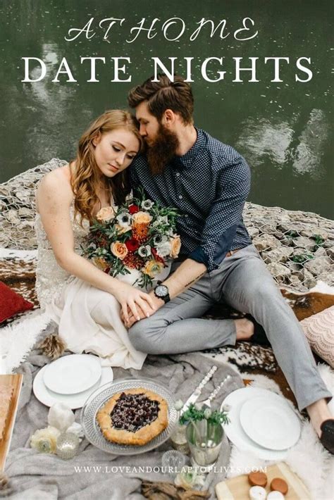 35 at home date night ideas that are fun and romantic love and our laptop lives romantic home