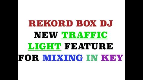 Rekordbox Dj New Traffic Light Feature For Key Mixing Youtube