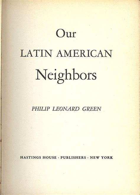 Our Latin American Neighbors By Green Philip Leonard 1941 Signed By