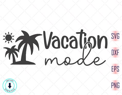 Vacay Mode Svg Hey Vacay Beach Svg Vacay Svg Vacation Cut File Palm