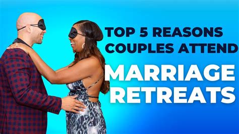 5 reasons to attend a weekend for love marriage retreat youtube