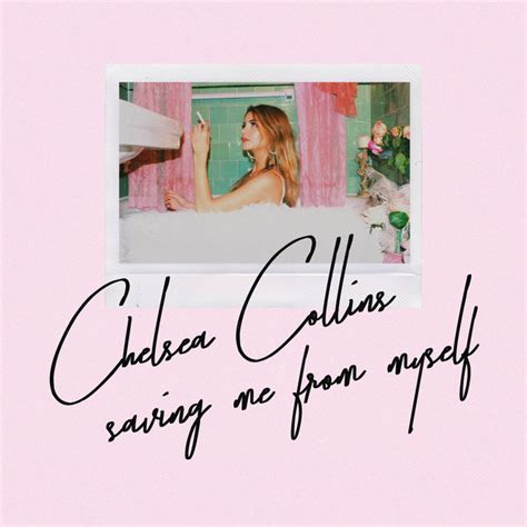 Saving Me From Myself Single By Chelsea Collins Spotify