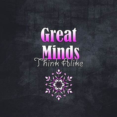 Great Minds Think Alike Poster By Nunits Redbubble