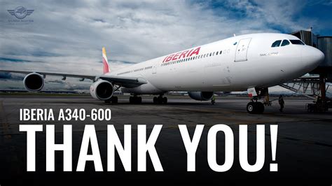 Iberia Bids Farewell To The A340 600 Youtube