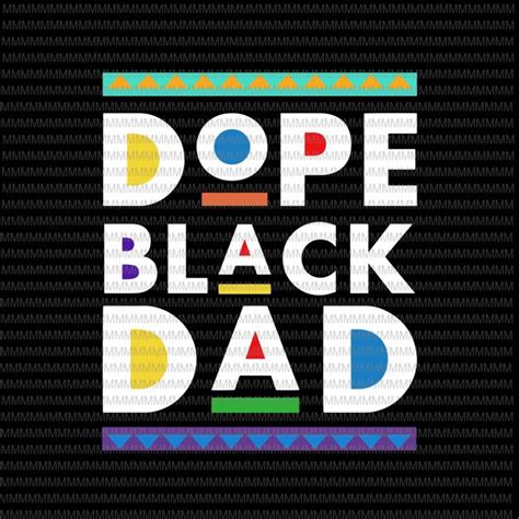 Dope Black Dad Svg Black Dad Svg Fathers Day Svg Quote Etsy
