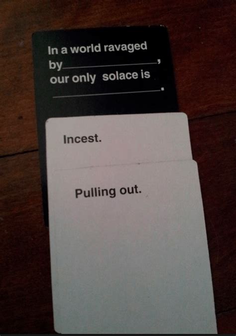31 Hilariously Offensive Cards Against Humanity Answers That Prove We