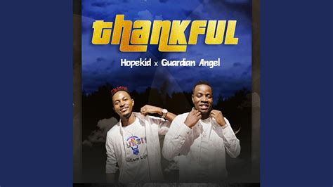 Thankful Feat Guardian Angel Youtube Music