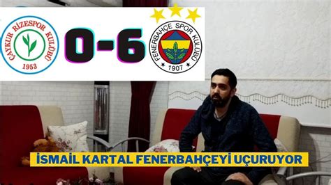 Çaykur Rizespor Fenerbahçe maçını izledim İsmail Kartal Fenerbahçe yi