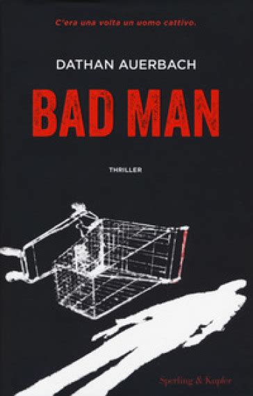 Bad Man Dathan Auerbach Libro Mondadori Store