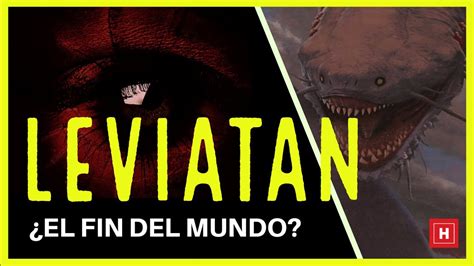 El Monstruo Marino Que Va A Ocasionar El Fin Del Mundo ¿el Juicio Final LeviatÁn Youtube