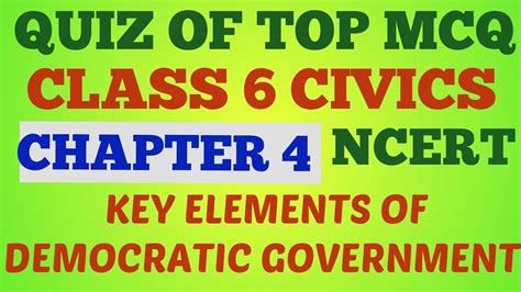 Quiz Of Chapter Civics Class Key Elements Of Democratic